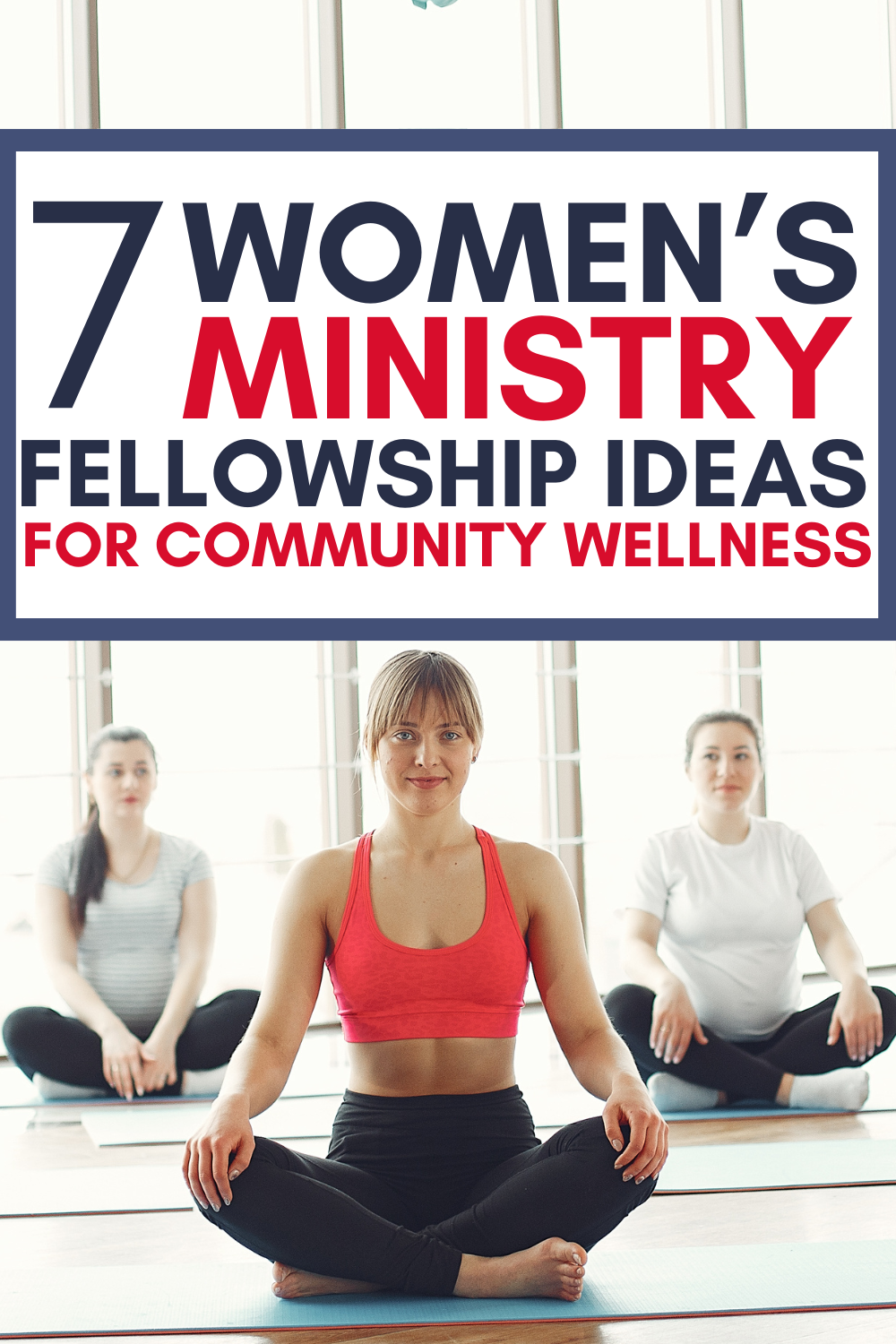 WOMENS MINISTRY COMMUNITY WELLNESS FELLOWSHIP CHURCH IDEAS