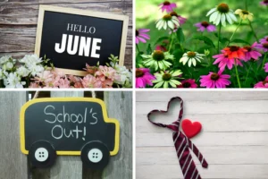 a collage of four june themed images like father's day, last day of school, summer garden