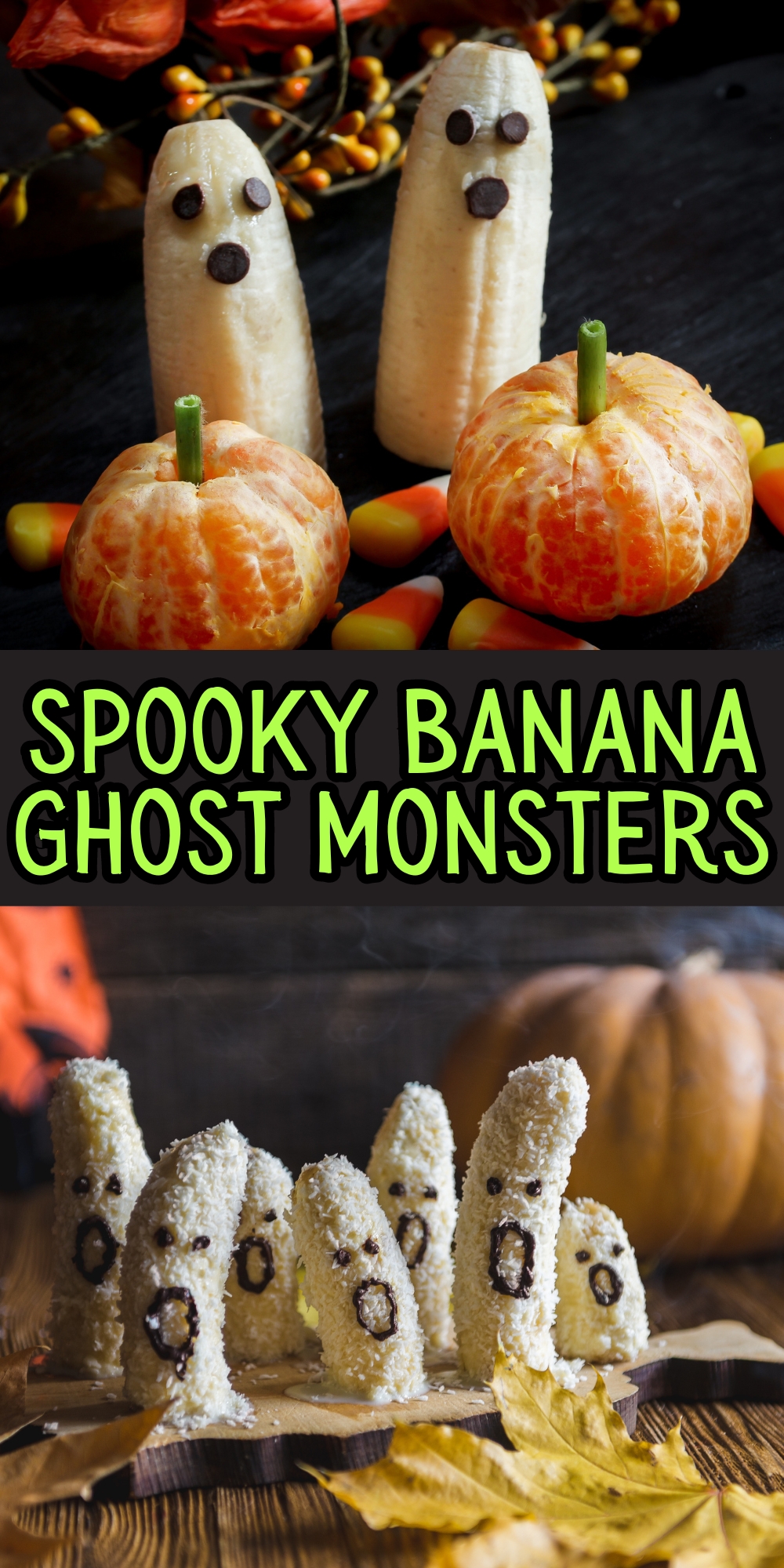 spooky banana ghost monsters halloween food for party appetizers easy