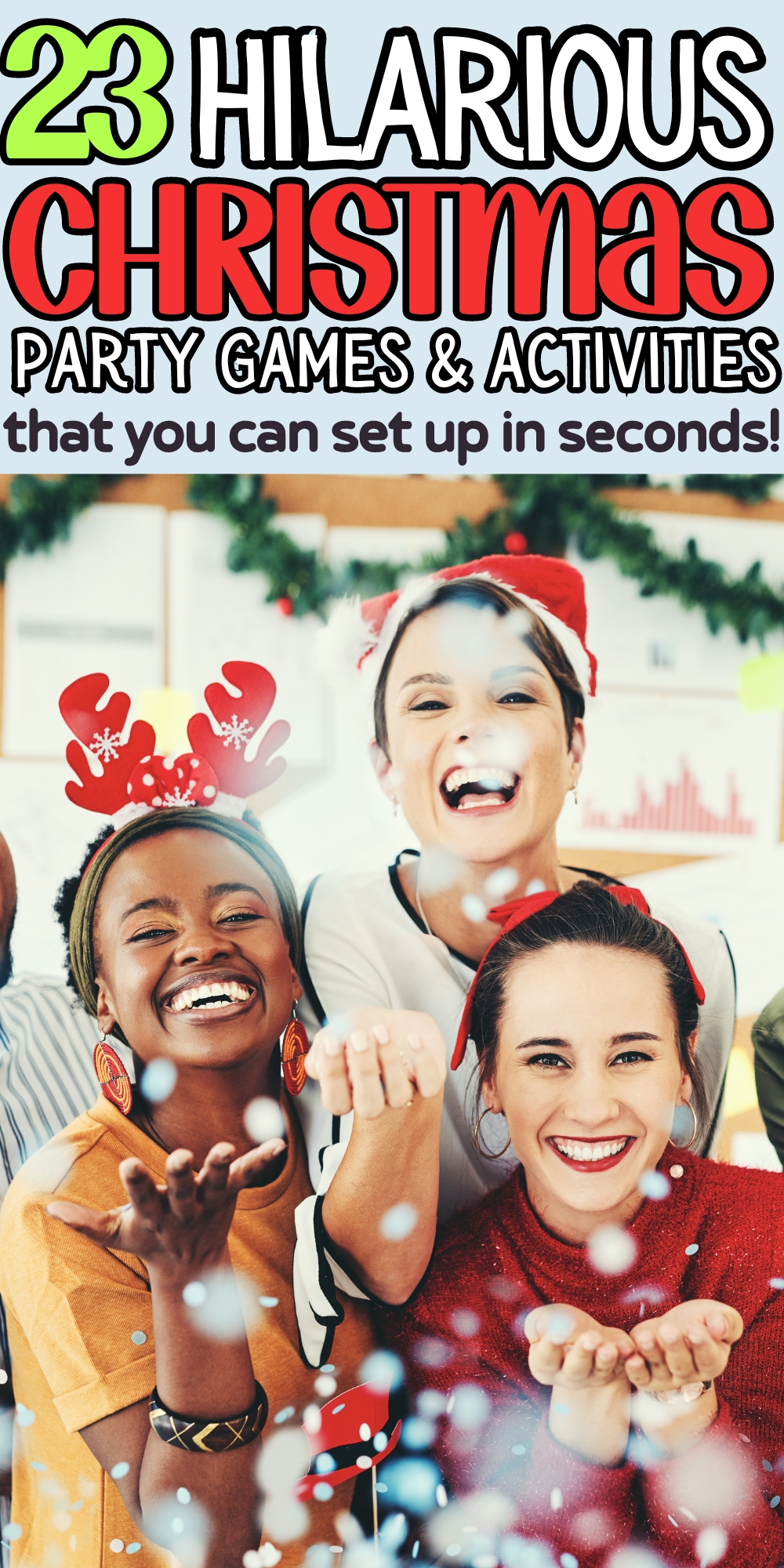 a pinterest image of a group of people celebrating christmas with a title that reads "23 hilarious christmas party games & activities that you can set up in minutes"