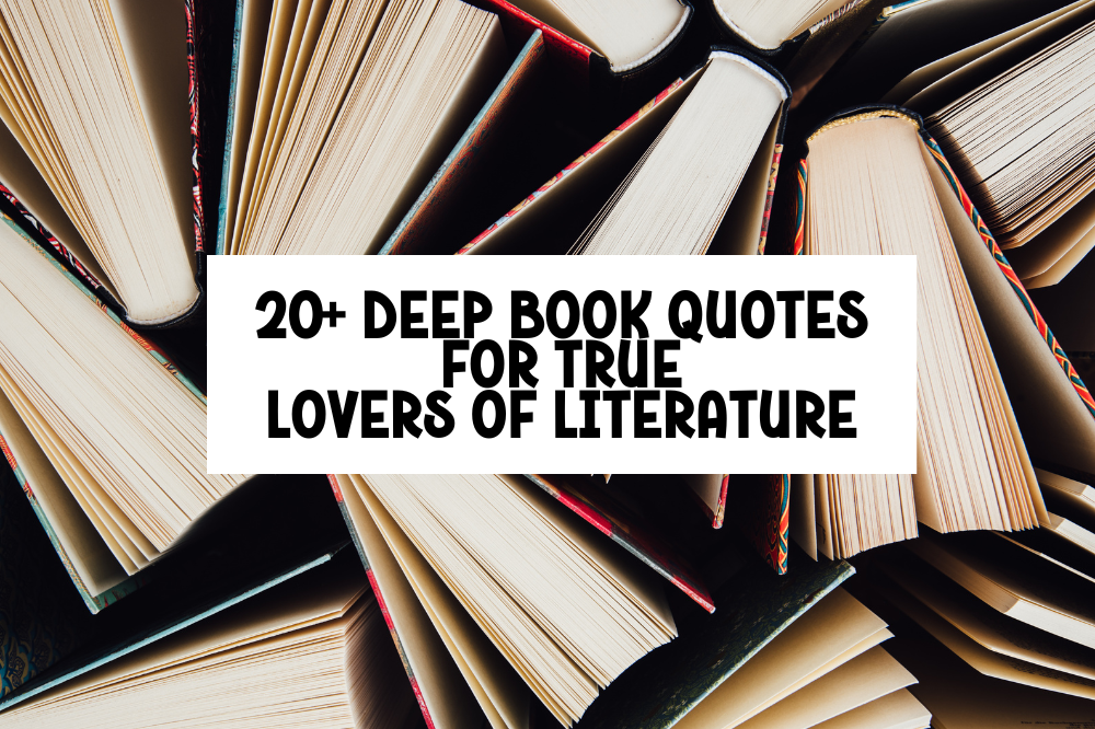 20 Book Quotes So Deep They’ll Stay With You Forever