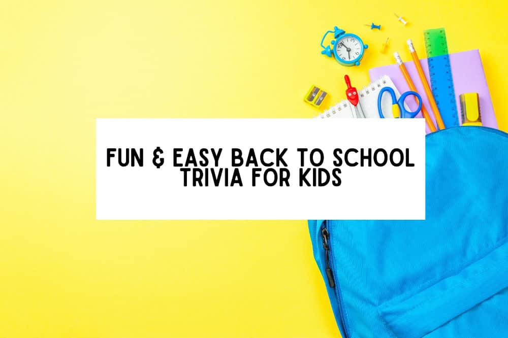 Fun & Easy Back to School Trivia for Kids