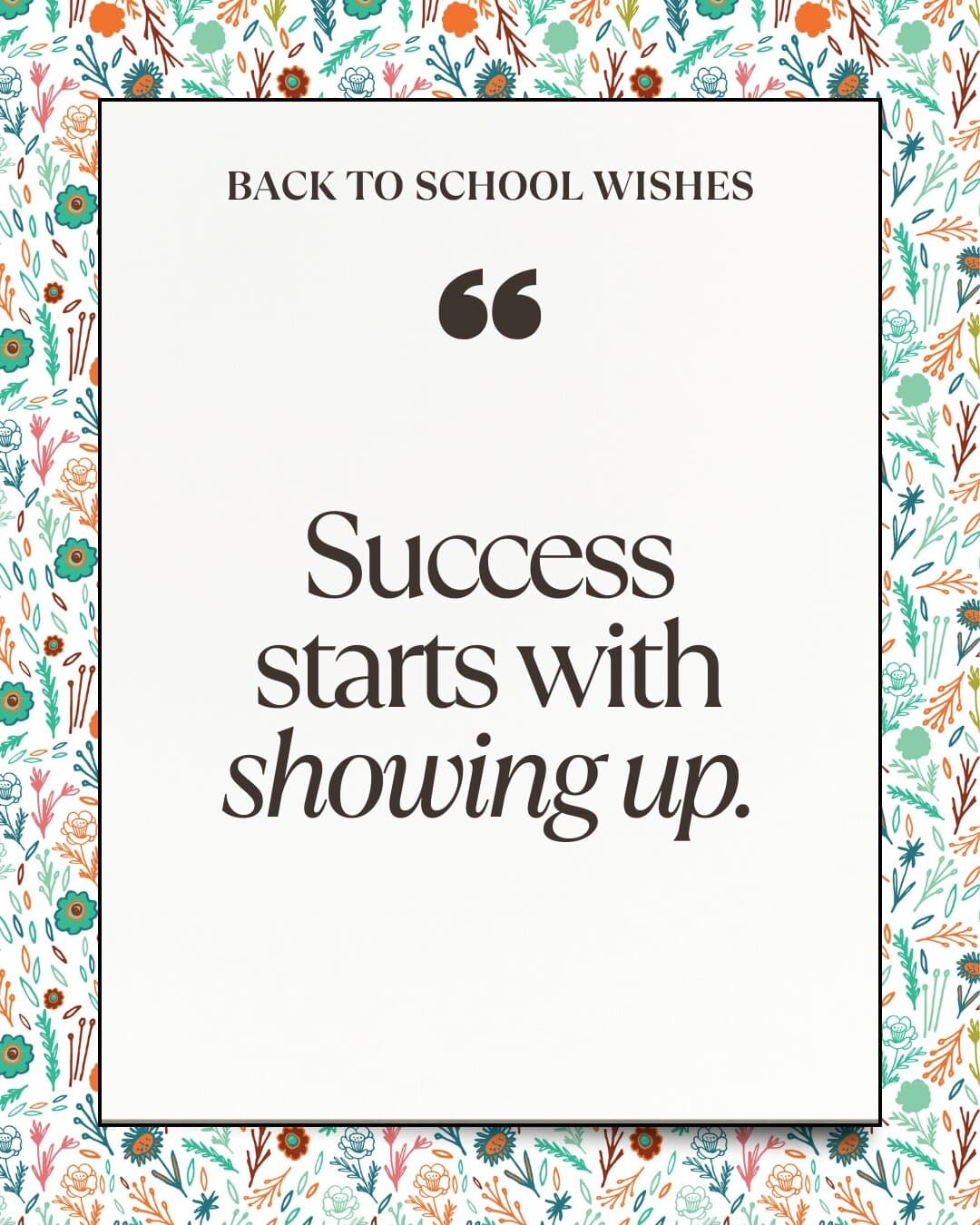 Success starts with showing up