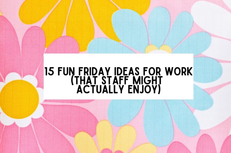 white and black text on a colorful background that reads "15 Fun Friday Ideas for work that