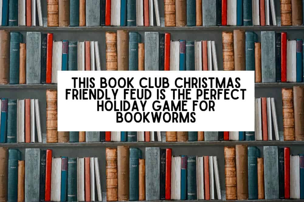 This Book Club Christmas Friendly Feud is The Perfect Holiday Game for Bookworms
