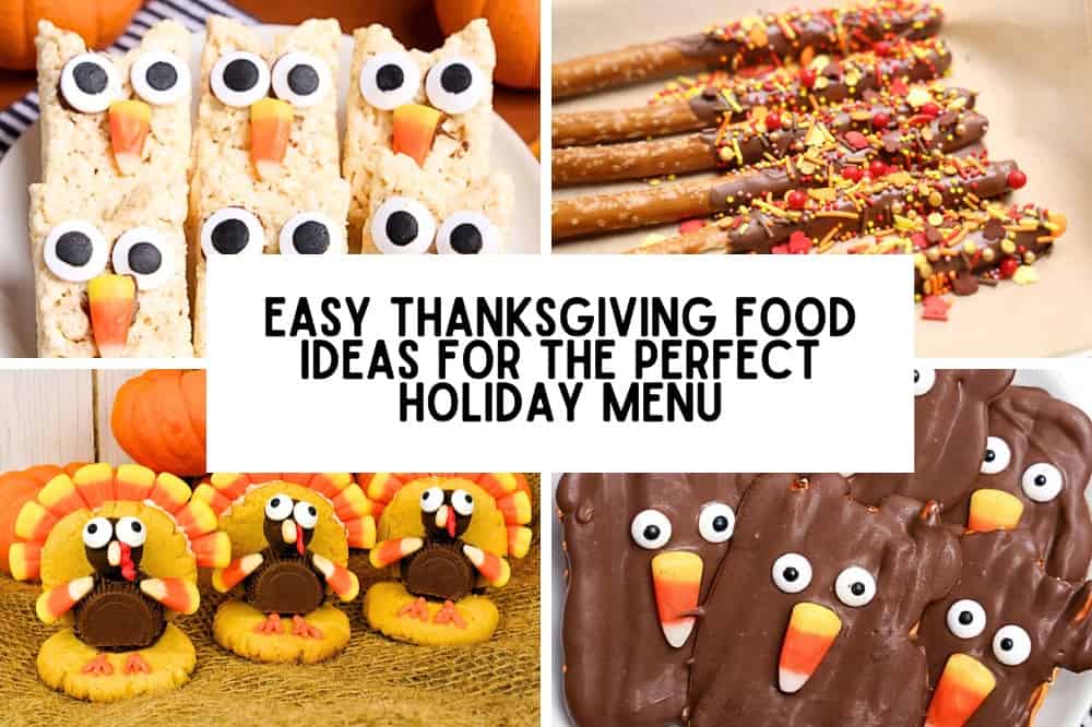 easy thanksgiving food ideas for the perfect holiday menu