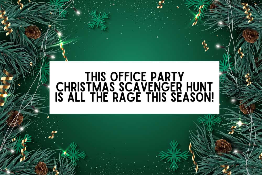 green christmas background with black on white text overlay that says "this office party christmas scavenger hunt is all the rage this season!"