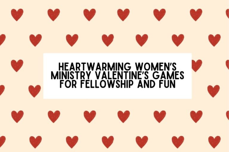 Heartwarming Women’s Ministry Valentine’s Games for Fellowship and Fun