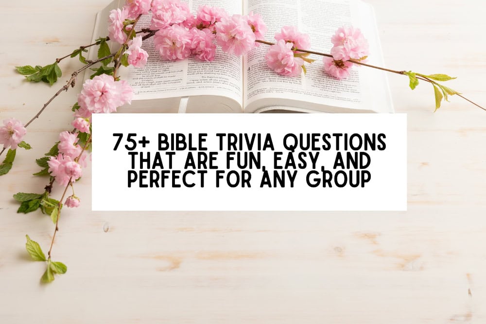 75+ Bible Trivia Questions That Are Fun, Easy, and Perfect for Any Group