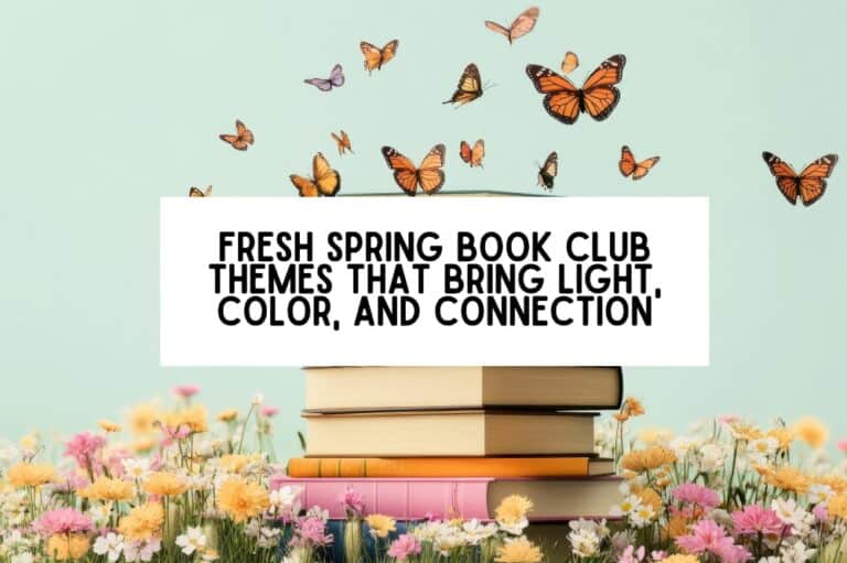 Fresh Spring Book Club Themes That Bring Light, Color, and Connection