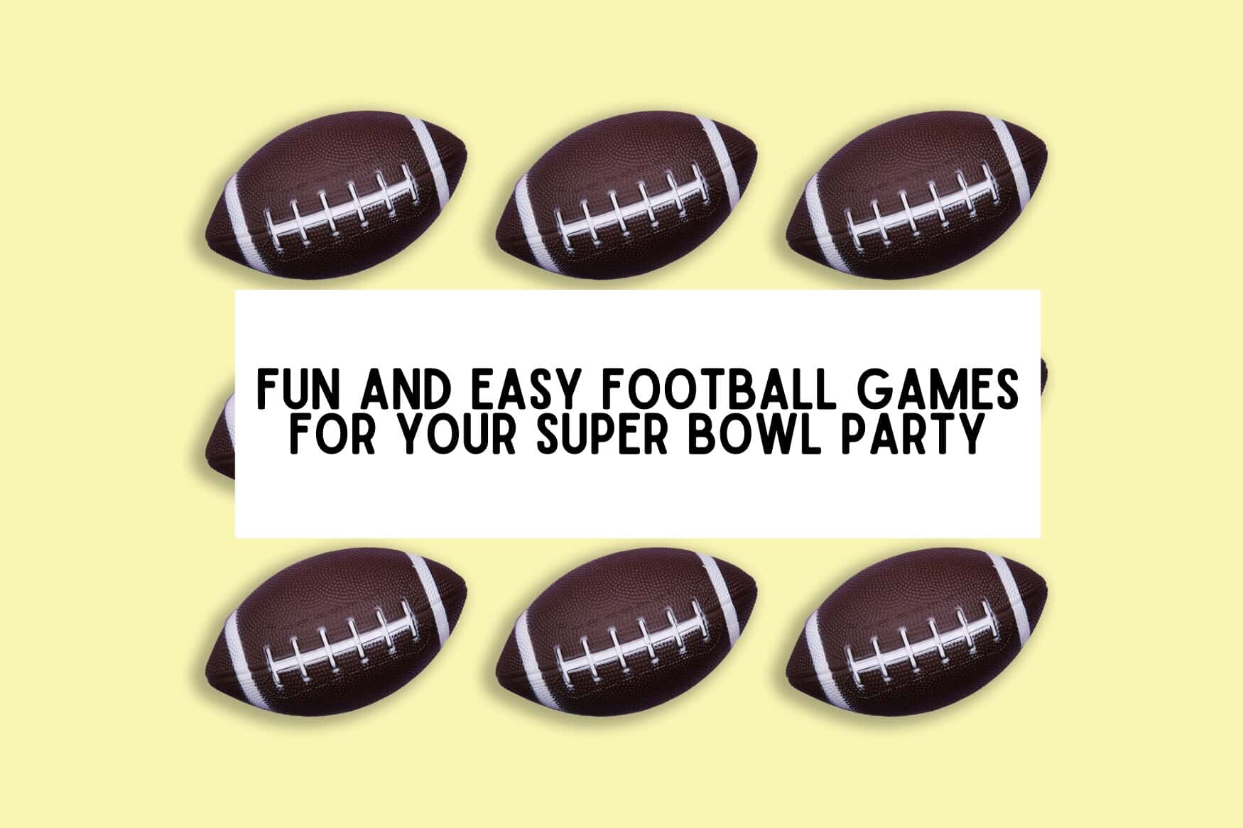 Fun and Easy Football Games for Your Super Bowl Party